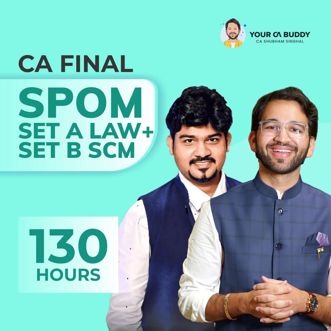 CA Final SPOM (LAW + SCM) SET A & SET B Batch – Shubham Singhal