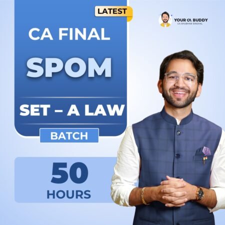 CA FINAL SPOM SET A LAW