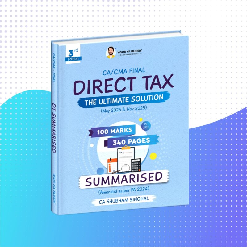 CA Final Paper 4 Direct Tax Laws & International Taxation Summary Book