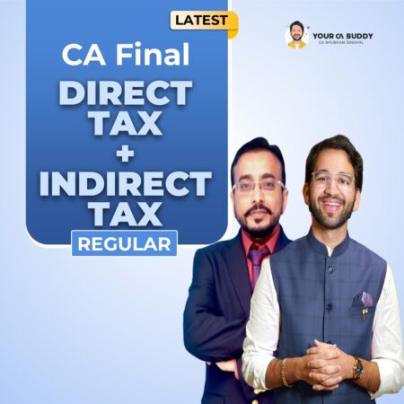 CA Final Combo | DT & IDT Regular in Depth | CA Shubham Singhal & CA Vishal Bhattad | Nov'26